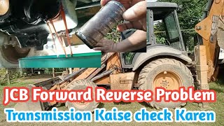 JCB Forward Reverse Problem Transmission Kaise Check Karen jcb casebackhoevijaysunuwar6505 [upl. by Gabi996]