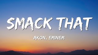 Akon Eminem  Smack That Lyrics [upl. by Lesko]