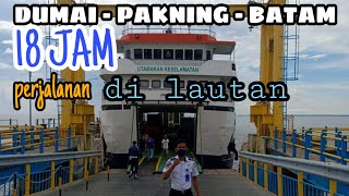 VLOG DUMAI PAKNING BATAM 18 JAM PERJALANAN LAUT [upl. by Mccurdy38]