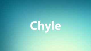 Chyle  Medical Meaning [upl. by Jorin]