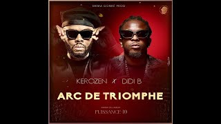 Kerozen  Arc de Triomphe feat Didi B [upl. by Barnard]