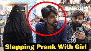 Slapping Prank With Girl  Part 6  Pranks In Pakistan  Humanitarians [upl. by Saturday24]