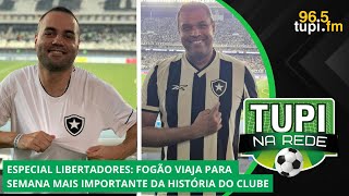 TUPI NA REDE  FOGÃO VIAJA PARA SEMANA MAIS IMPORTANTE DA HISTÓRIA DO CLUBE [upl. by Nilved]