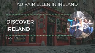 Discover Ireland  Au Pair Ellen in Ireland Vlog 15  AuPairWorld [upl. by Adoc]