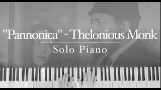 quotPannonicaquot  Thelonious Monk Solo Jazz Piano Ballad [upl. by Wiles]