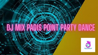 DJ MIX PADIS POINT PARTY DANCE COLLECTION [upl. by Elleivap550]