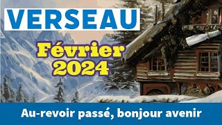 Verseau Février 2024  aurevoir passé bonjour avenir [upl. by Erny]