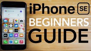 iPhone SE  Complete Beginners Guide [upl. by Tita]