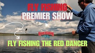 FLY FISHING PREMIER SHOW FLY FISHING THE RED DANCER LEECH [upl. by Curzon]