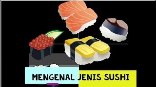 12 Mengenal Jenis Sushi Jepang [upl. by Ailuj]