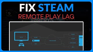 How To Fix Steam Remote Play Lag  Full Guide 2024 [upl. by Luht]