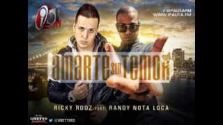 Ricky Rodz Ft Randy Nota Loca  Amarte sin Temor [upl. by Esiocnarf]