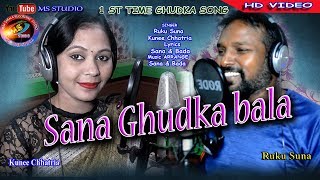 SANA GHUDKA BALA  HD STUDIO VIDEO Singer Ruku suna amp Kunee chhatria 1st Ghudka song2018 [upl. by Furr]