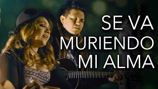 Se va muriendo mi alma cover  Marián [upl. by Aholah]