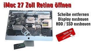 Apple iMac 27 Retina  Pro öffnen  Scheibe entfernen  Display HDD ausbauen  4K [upl. by Repsag]