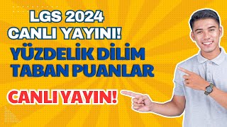 2024 LGS YÜZDELİK DİLİM VE TABAN PUAN I CANLI YAYIN [upl. by Martelle]