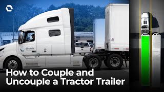 How to Couple and Uncouple a Tractor Trailer  Step By Step Guide [upl. by Keffer]