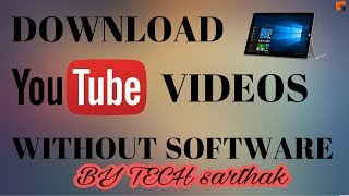 How To Download YouTube Videos To Your Computer Without Any Software By TECH arthak [upl. by Tcideneb]