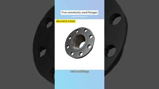 Five commonly used flanges flanges plumbing industries [upl. by Anrat]