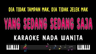 YANG SEDANG SEDANG SAJA  Karaoke Nada Wanita  IWAN [upl. by Lekar]