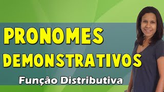 Pronomes Demonstrativos  Função Distributiva [upl. by Nolly]