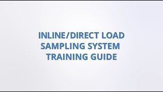 InlineDirect Load Sampling System Training Guide  Qualitru Sampling Systems [upl. by Lanza673]