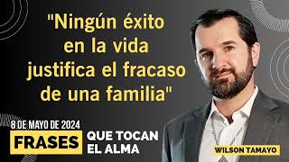 quotNingún éxito en la vida justifica el fracaso de una familiaquot  MARTES 1 de Octubre  Wilson Tamayo [upl. by Annais309]