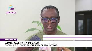 Civil Society Space Group C S O  Decry Multiplicity Of Regulations [upl. by Arde]