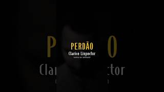 PERDÃO  Clarice Lispector [upl. by Assanav]