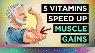 5 Vitamins That SPEED UP Muscle Growth [upl. by Ramak946]