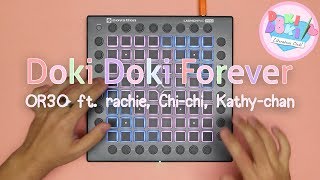 Doki Doki Forever  OR3O ft rachie Chichi Kathychan★ Genuine Launchpad Cover [upl. by Ramin]