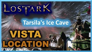 Tarsilas Ice Cave Vista Location  Shushire  Lost Ark [upl. by Pega]