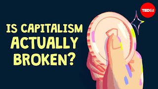 Is capitalism actually broken [upl. by Eustazio959]