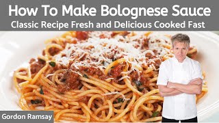 Gordon Ramsay Bolognese Sauce Recipe Authentic Italian [upl. by Yme]