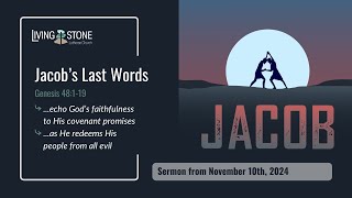 Jacobs Last Words  November 10 2024 [upl. by Maximilian]