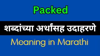 Packed Meaning In Marathi  Packed explained in Marathi [upl. by Lenoyl]