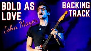 John Mayer  Bold As Love BACKING TRACK [upl. by Ttenrag]