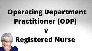 Operating Department Practitioner ODP role verses Registered Nurse UK [upl. by Maletta575]