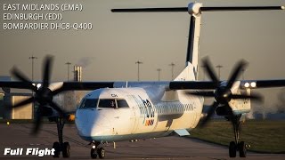 Flybe Full Flight  East Midlands to Edinburgh  Dash 8 DHC8Q400 [upl. by Aihtekal]