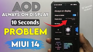 MIUI Always On Display 10 Seconds Problem  Xiaomi Always On Display 10 Seconds [upl. by Dario255]