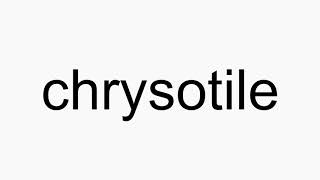 How to pronounce chrysotile [upl. by Wina]