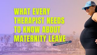 Managing Your Private Practice During Maternity Leave What to Know [upl. by Siva]