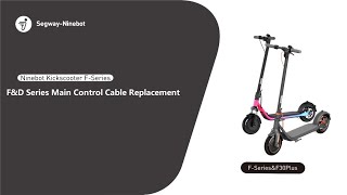 Segway Ninebot F amp DSeries Main Control Cable Replacement [upl. by Gilberto14]