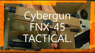 Cybergun FNX 45 TACTICAL [upl. by Oetomit]