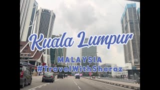 New York of Asia Kuala Lumpur  KL City Tour  Malaysia TravelwithSheraz [upl. by Ydissac]