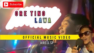 ORE TINO LAWA  Airellsp OFFICIAL MUSIC VIDEO [upl. by Adnilav]