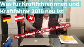 Was ist 2018 neu für Kraftfahrerinnen und Kraftfahrer Deutschland Österreich Schweiz [upl. by Airretal900]