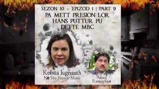 S10 E1 P9  Pa mett pression lor Hans Puttur pou dette Mbc  Kobita amp Anooj Ramsurrun [upl. by Idac]