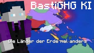 BastiGHG KI  Die Länder der Erde mal anders [upl. by Broek887]