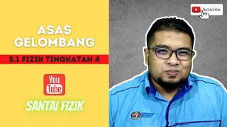 51 ASAS GELOMBANG  KSSM FIZIK TINGKATAN 4 [upl. by Aicirtan]